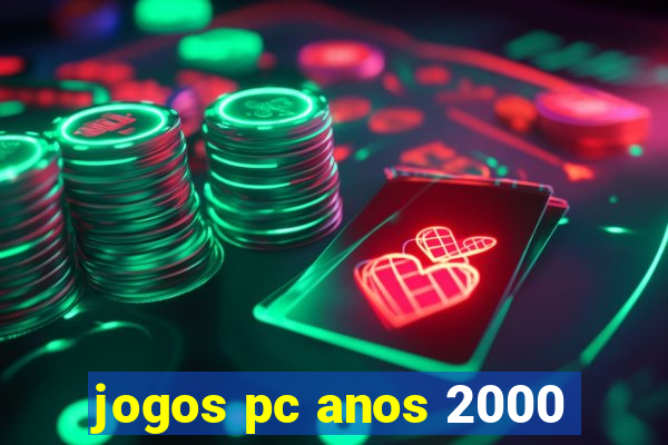 jogos pc anos 2000