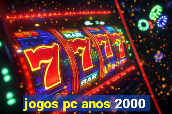 jogos pc anos 2000