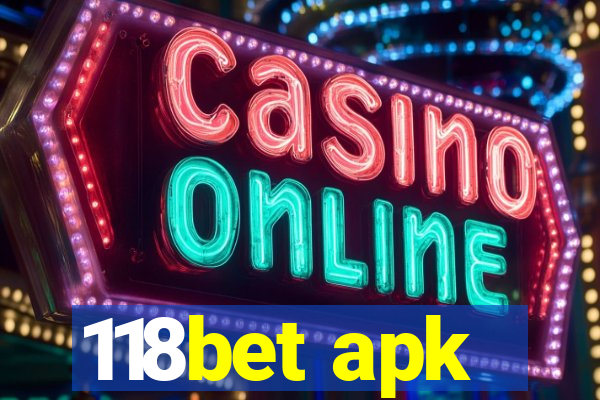 118bet apk