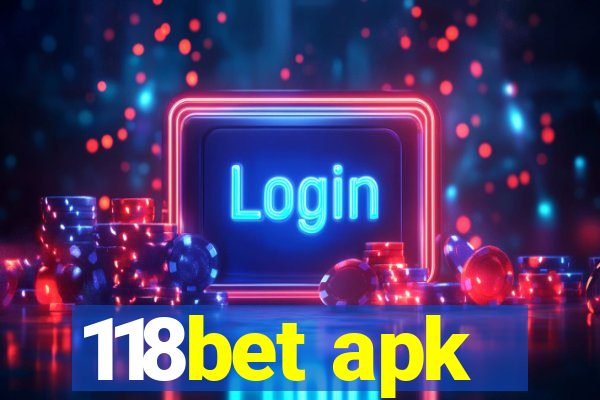 118bet apk