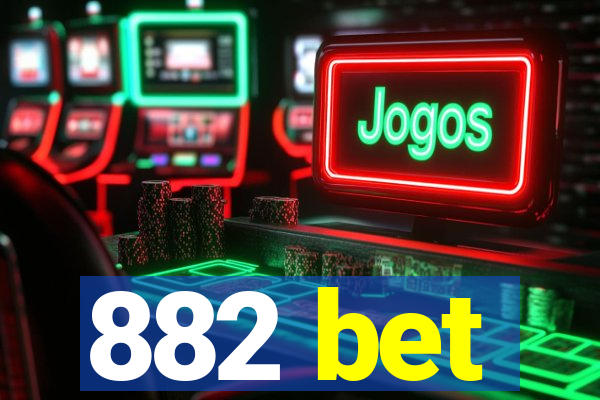 882 bet