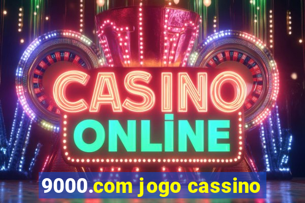 9000.com jogo cassino