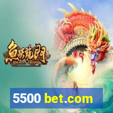 5500 bet.com