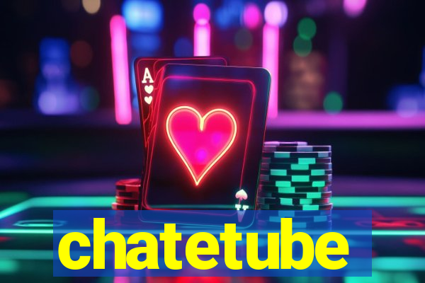 chatetube