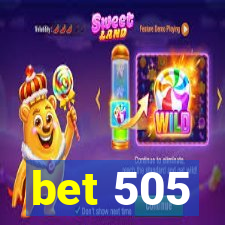 bet 505