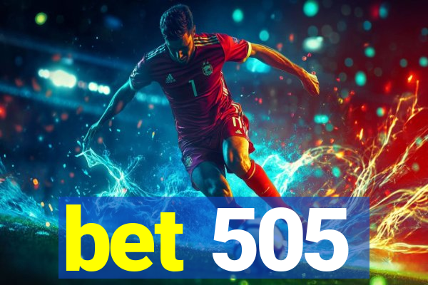 bet 505