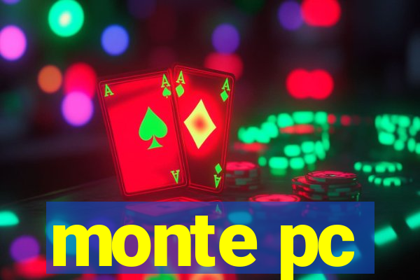 monte pc