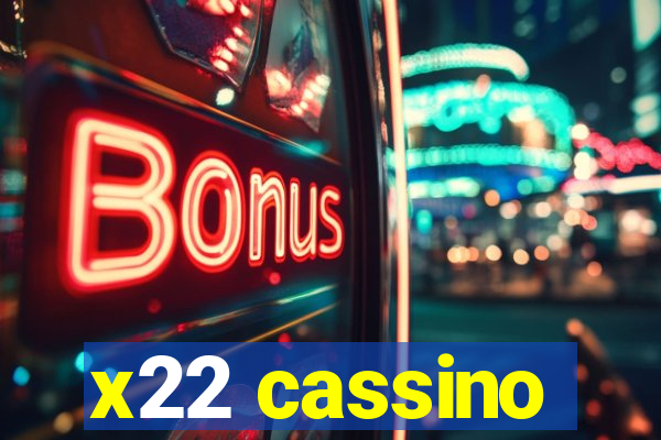 x22 cassino