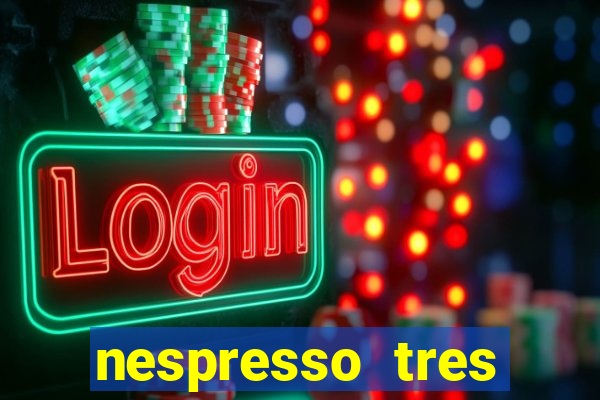 nespresso tres luzes piscando