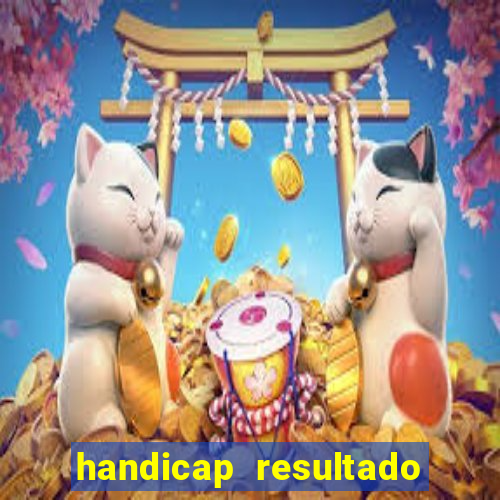 handicap resultado final 2