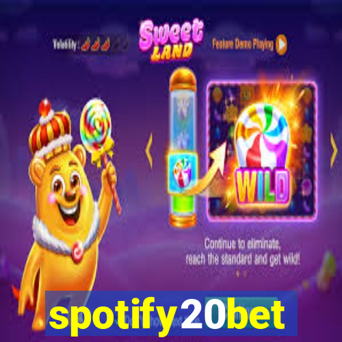 spotify20bet