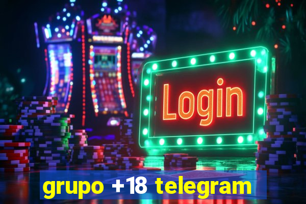 grupo +18 telegram