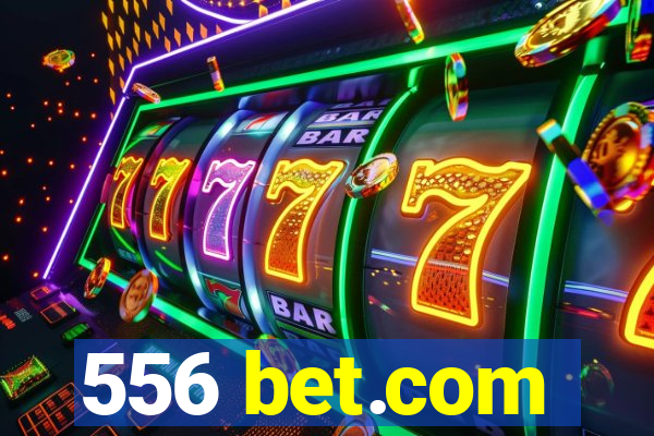 556 bet.com