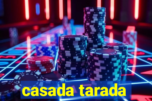 casada tarada