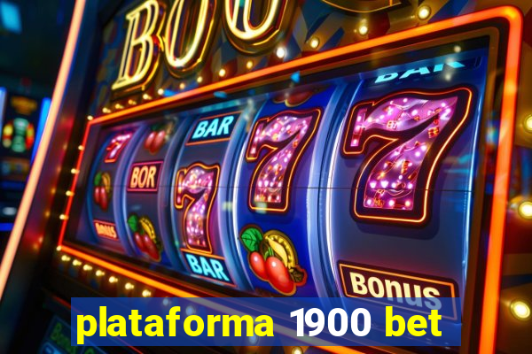 plataforma 1900 bet