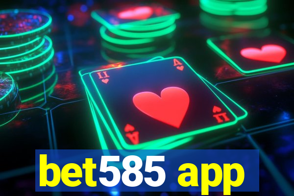 bet585 app