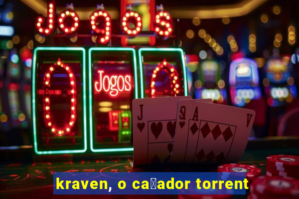 kraven, o ca莽ador torrent