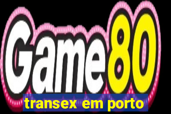 transex em porto