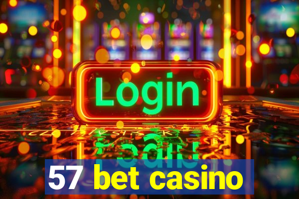 57 bet casino