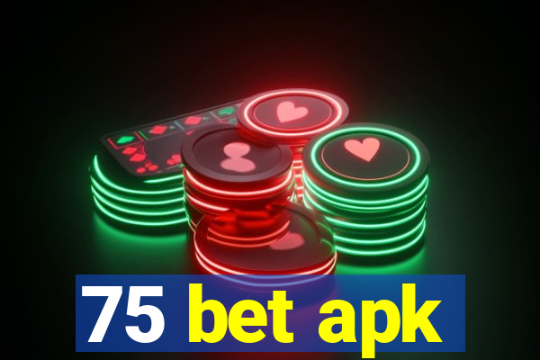 75 bet apk