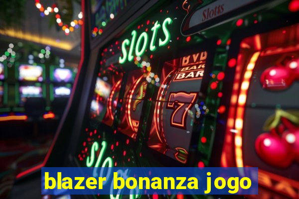 blazer bonanza jogo