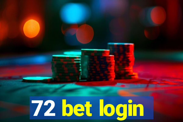 72 bet login