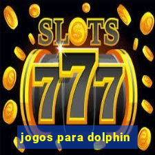 jogos para dolphin