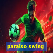 paraiso swing