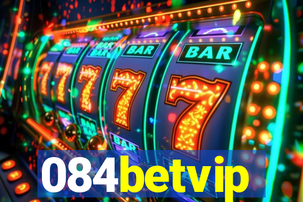 084betvip