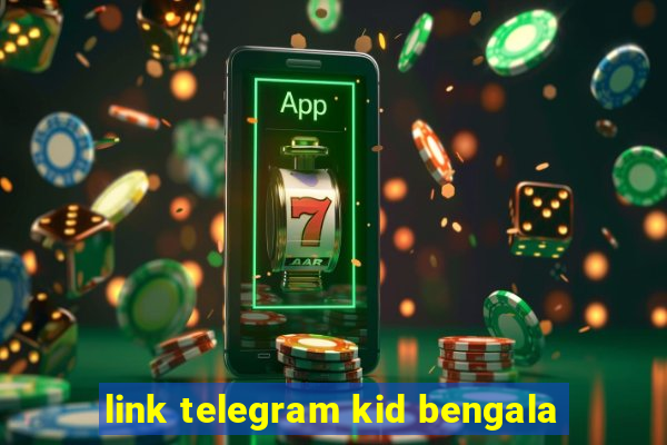 link telegram kid bengala