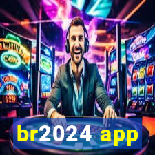 br2024 app