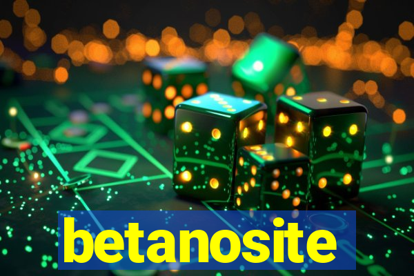 betanosite