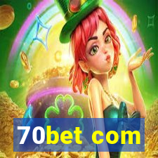 70bet com