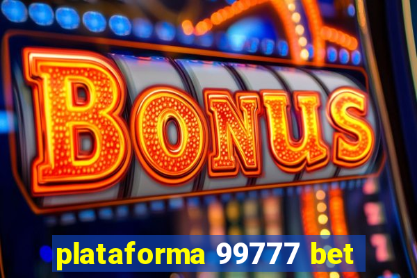 plataforma 99777 bet