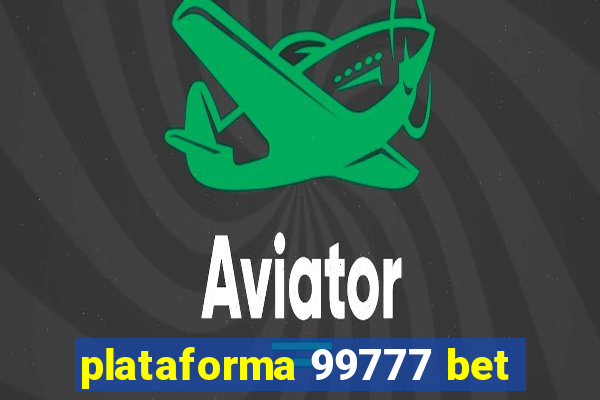 plataforma 99777 bet