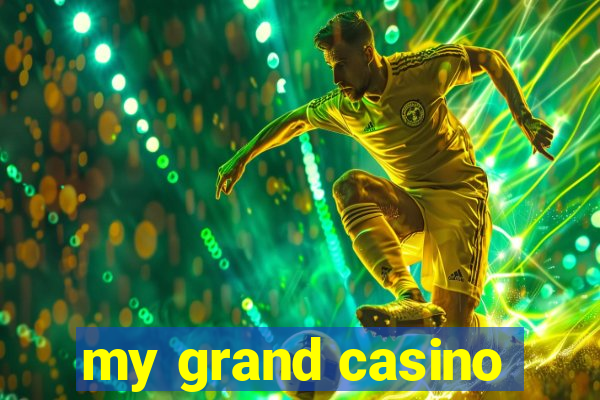 my grand casino