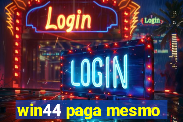 win44 paga mesmo