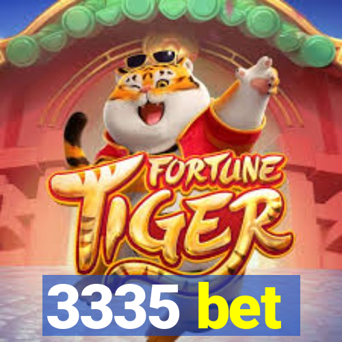 3335 bet