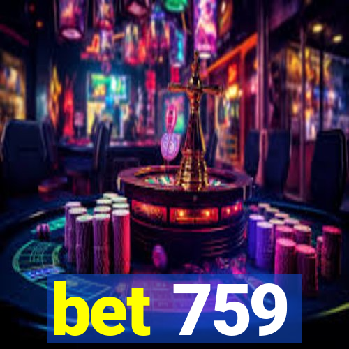 bet 759