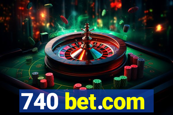 740 bet.com