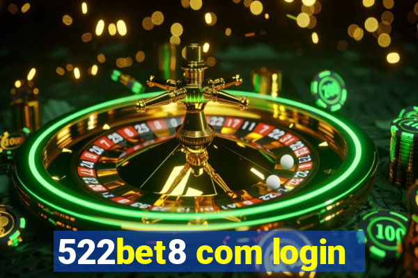 522bet8 com login