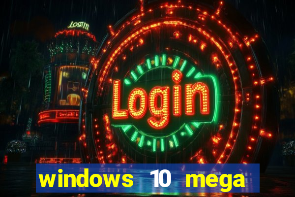 windows 10 mega lite torrent