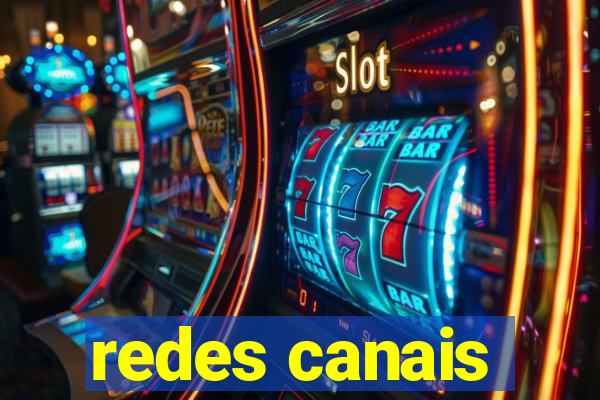 redes canais