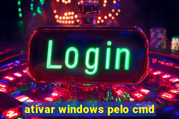 ativar windows pelo cmd