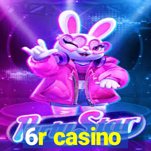 6r casino