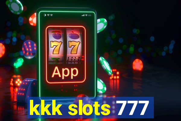 kkk slots 777