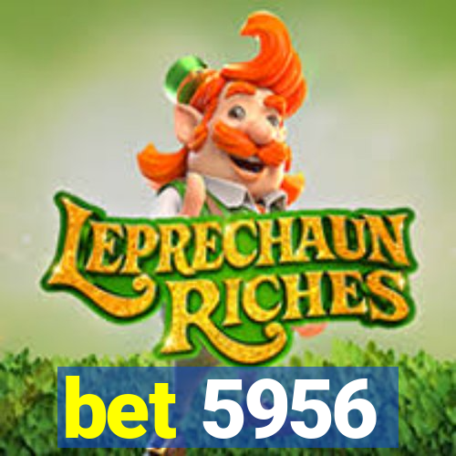 bet 5956