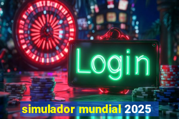 simulador mundial 2025