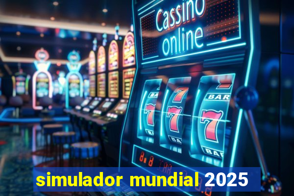 simulador mundial 2025