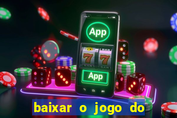 baixar o jogo do candy crush